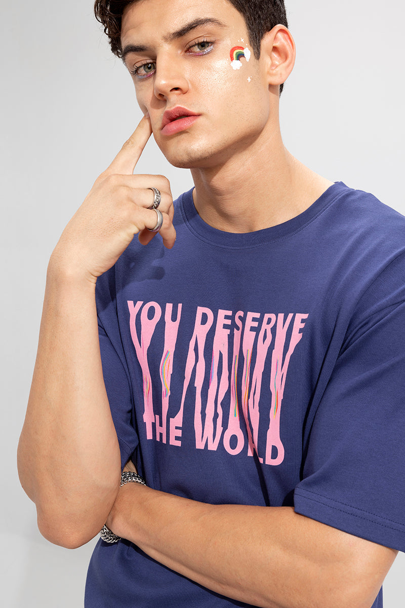 You Deserve the World Blue Oversized T-Shirt | Relove